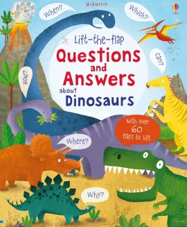 Usborne Lift-the-flap Questions and Answers about Dinosaurs – Sách Tiếng Anh Cho Bé 5+