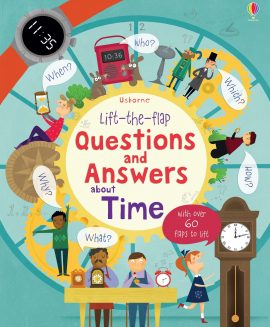 Usborne Lift-the-flap Questions and Answers about Time – Sách Tiếng Anh Cho Bé 5+