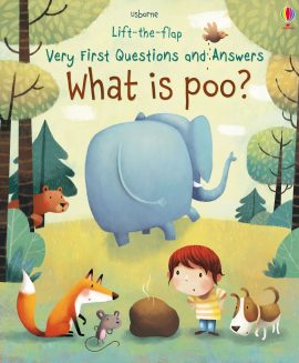 Usborne Lift-the-flap Very First Questions and Answers What is poo? – Sách Tiếng Anh Cho Bé 3+