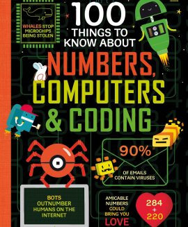 Usborne 100 Things to Know About Numbers, Computers & Coding – Sách Tiếng Anh Cho Bé 8+