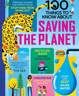 Usborne 100 Things to Know About Saving the Planet – Sách Tiếng Anh Cho Bé 8+