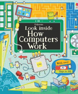 Usborne Look Inside How Computers Work – Sách Tiếng Anh Cho Bé 5+